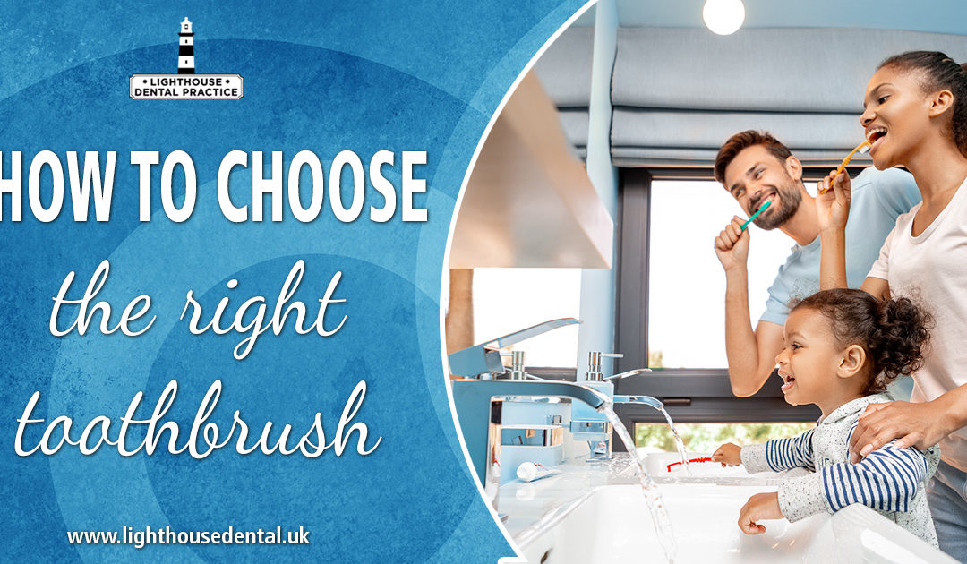 How to choose the right toothbrush